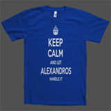 Keep Calm and let Alexandros Handle it Personalized Name T-Shirt