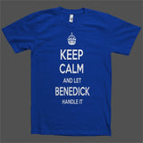 Keep Calm and let Benedick Handle it Personalized Name T-Shirt