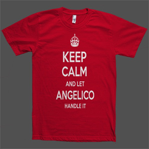 Keep Calm and let Angelico Handle it Personalized Name T-Shirt