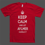 Keep Calm and let Aylmer Handle it Personalized Name T-Shirt