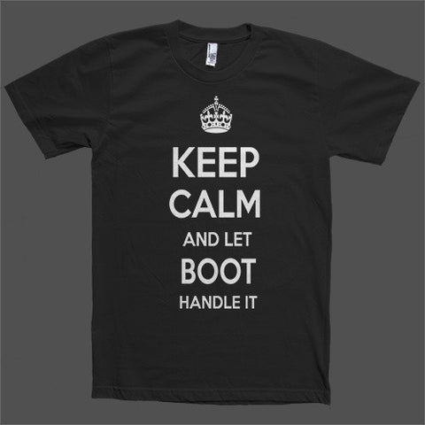 Keep Calm and let Boot Handle it Personalized Name T-Shirt