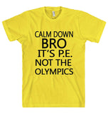 CALM DOWN BRO t-shirt