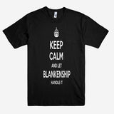 Keep Calm and let BLANKENSHIP Handle it Personalized Name T-Shirt ln