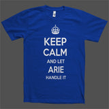 Keep Calm and let Arie Handle it Personalized Name T-Shirt