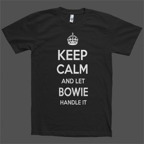 Keep Calm and let Bowie Handle it Personalized Name T-Shirt