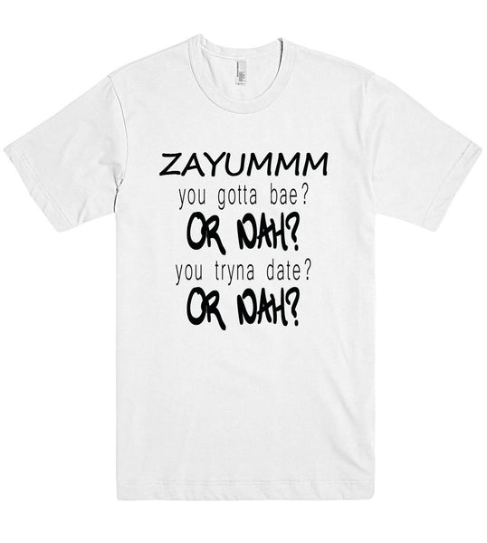 zayumm you gotta bae tshirt