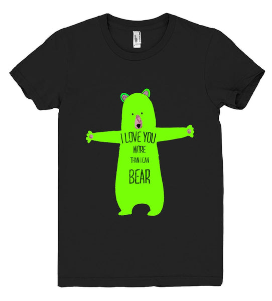 i love you more than i can bear t shirt