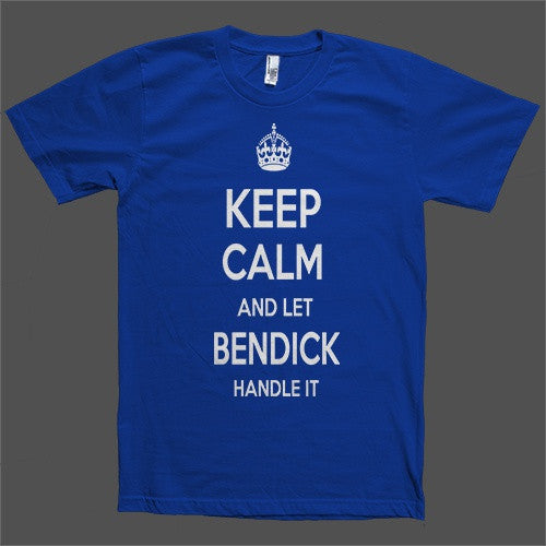 Keep Calm and let Bendick Handle it Personalized Name T-Shirt