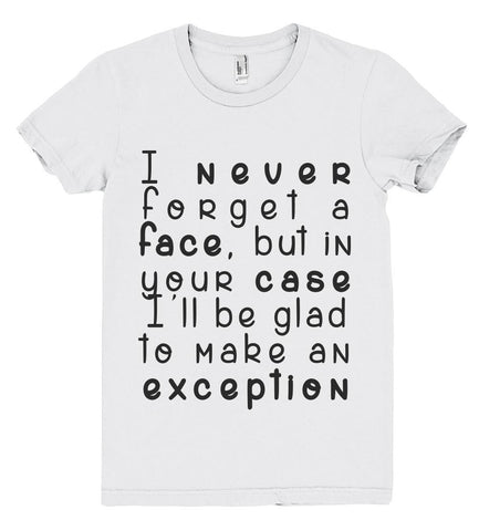 i never forget a face tshirt