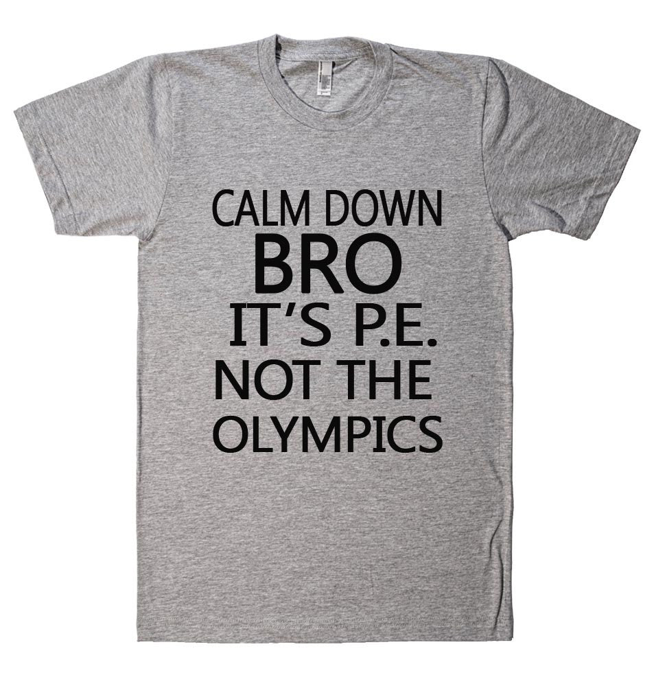 CALM DOWN BRO t-shirt