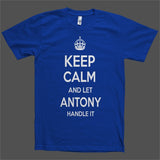 Keep Calm and let Antony Handle it Personalized Name T-Shirt