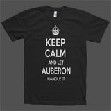 Keep Calm and let Auberon Handle it Personalized Name T-Shirt