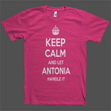 Keep Calm and let Antonia Handle it Personalized Name T-Shirt