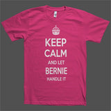 Keep Calm and let Bernie Handle it Personalized Name T-Shirt