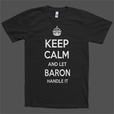 Keep Calm and let Baron Handle it Personalized Name T-Shirt