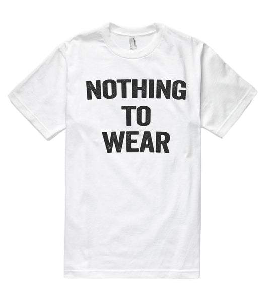 nothing to wear t shirt
