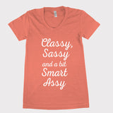 Classy Sassy and a bit Smart Assy Womens Tee