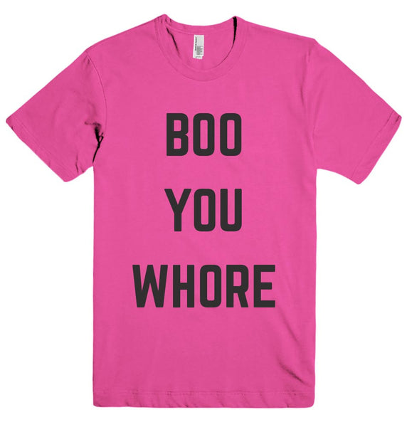 BOO YOU WHORE t-shirt