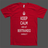 Keep Calm and let Bertrando Handle it Personalized Name T-Shirt