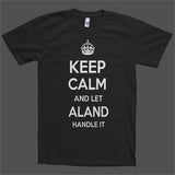 Keep Calm and let Aland Handle it Personalized Name T-Shirt