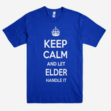 Keep Calm and let ELDER Handle it Personalized Name T-Shirt ln