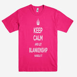 Keep Calm and let BLANKENSHIP Handle it Personalized Name T-Shirt ln