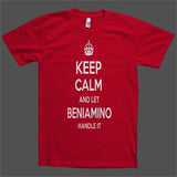 Keep Calm and let Beniamino Handle it Personalized Name T-Shirt