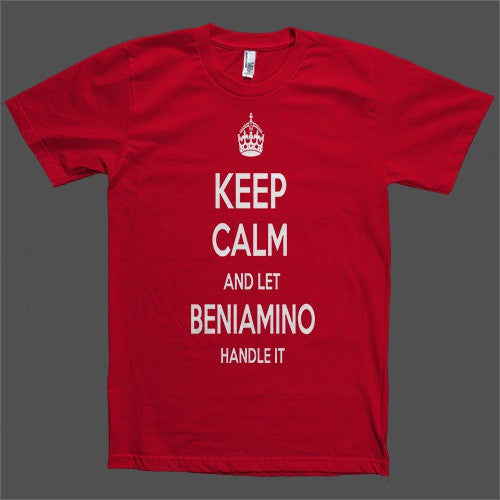 Keep Calm and let Beniamino Handle it Personalized Name T-Shirt