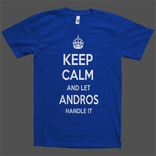 Keep Calm and let Andros Handle it Personalized Name T-Shirt