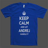 Keep Calm and let Andrej Handle it Personalized Name T-Shirt