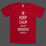 Keep Calm and let Benedick Handle it Personalized Name T-Shirt