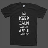 Keep Calm and let Abdul Handle it Personalized Name T-Shirt