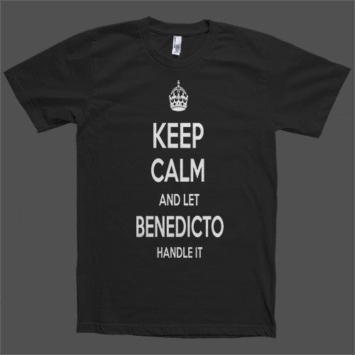 Keep Calm and let Benedicto Handle it Personalized Name T-Shirt