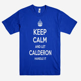 Keep Calm and let CALDERON Handle it Personalized Name T-Shirt ln