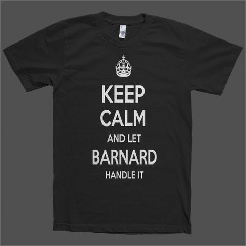 Keep Calm and let Barnard Handle it Personalized Name T-Shirt