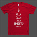 Keep Calm and let Benedetto Handle it Personalized Name T-Shirt