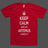 Keep Calm and let Artemus Handle it Personalized Name T-Shirt