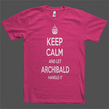 Keep Calm and let Archibald Handle it Personalized Name T-Shirt