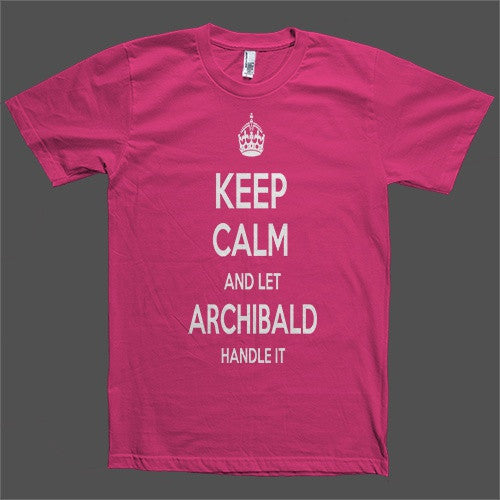 Keep Calm and let Archibald Handle it Personalized Name T-Shirt