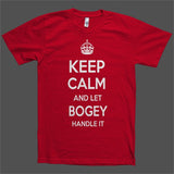 Keep Calm and let Bogey Handle it Personalized Name T-Shirt