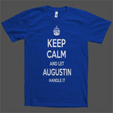 Keep Calm and let Augustin Handle it Personalized Name T-Shirt