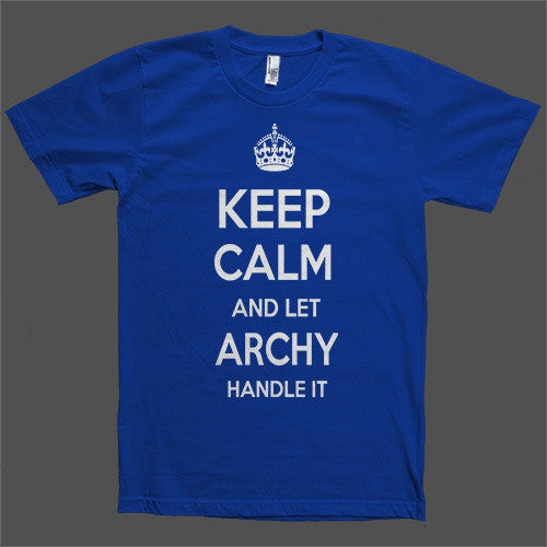 Keep Calm and let Archy Handle it Personalized Name T-Shirt