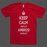 Keep Calm and let Ambrosi Handle it Personalized Name T-Shirt