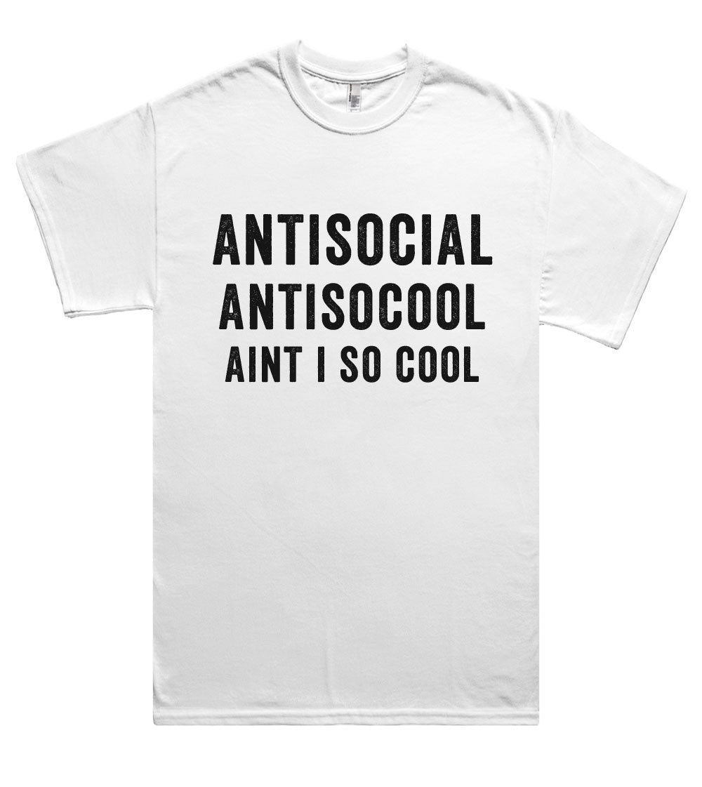 antisocial antisocool aint i so cool t shirt