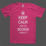 Keep Calm and let Booker Handle it Personalized Name T-Shirt