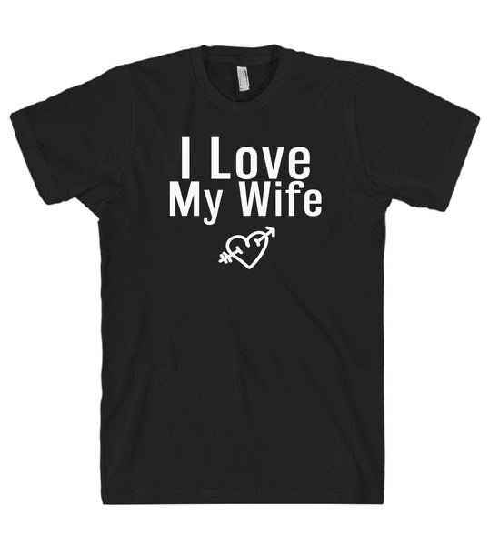 I Love My Wife t shirt