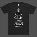 Keep Calm and let Angus Handle it Personalized Name T-Shirt