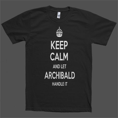 Keep Calm and let Archibald Handle it Personalized Name T-Shirt