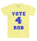 vote 4 rob t-shirt