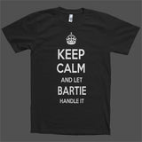 Keep Calm and let Bartie Handle it Personalized Name T-Shirt